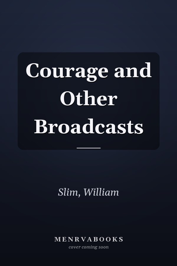 Courage and Other Broadcasts
