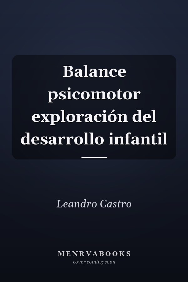 Balance psicomotor exploración del desarrollo infantil