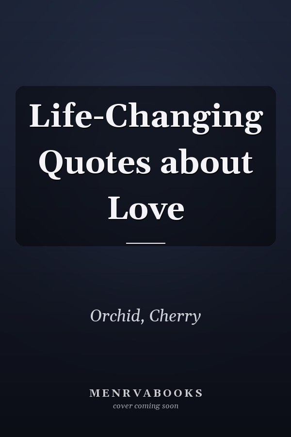 Life-Changing Quotes about Love