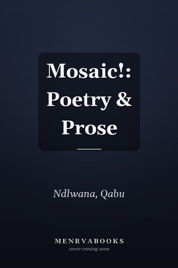 Mosaic!: Poetry & Prose