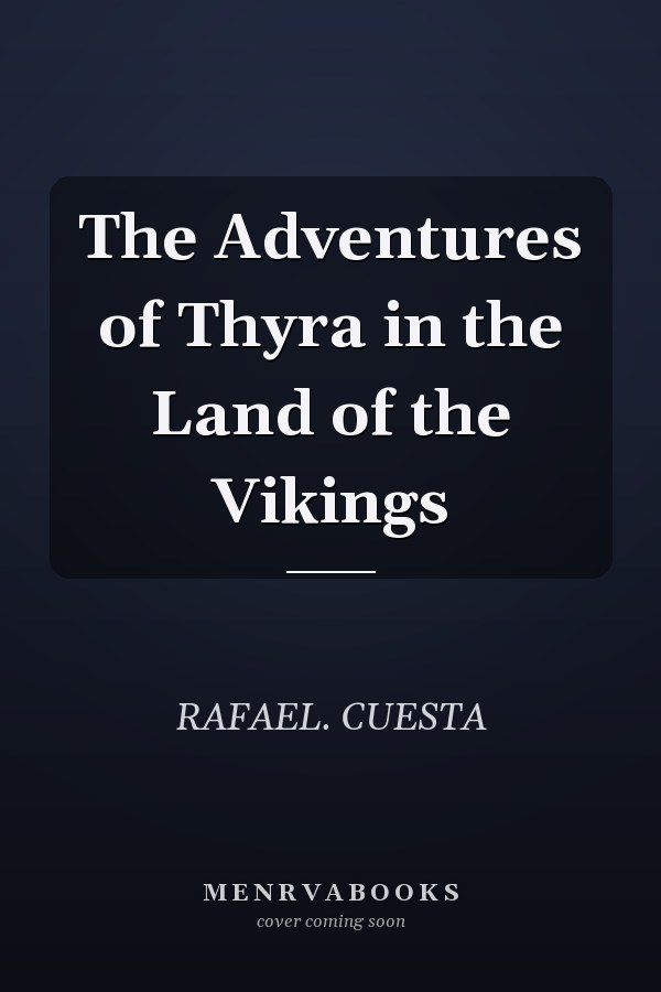 The Adventures of Thyra in the Land of the Vikings