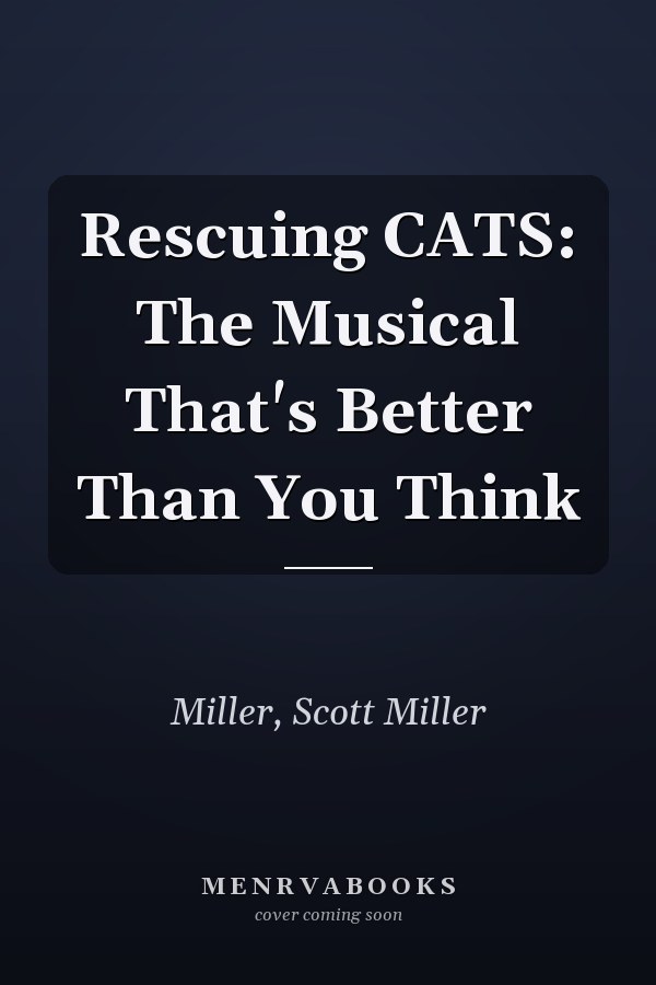 Rescuing CATS: The Musical That's Better Than You Think