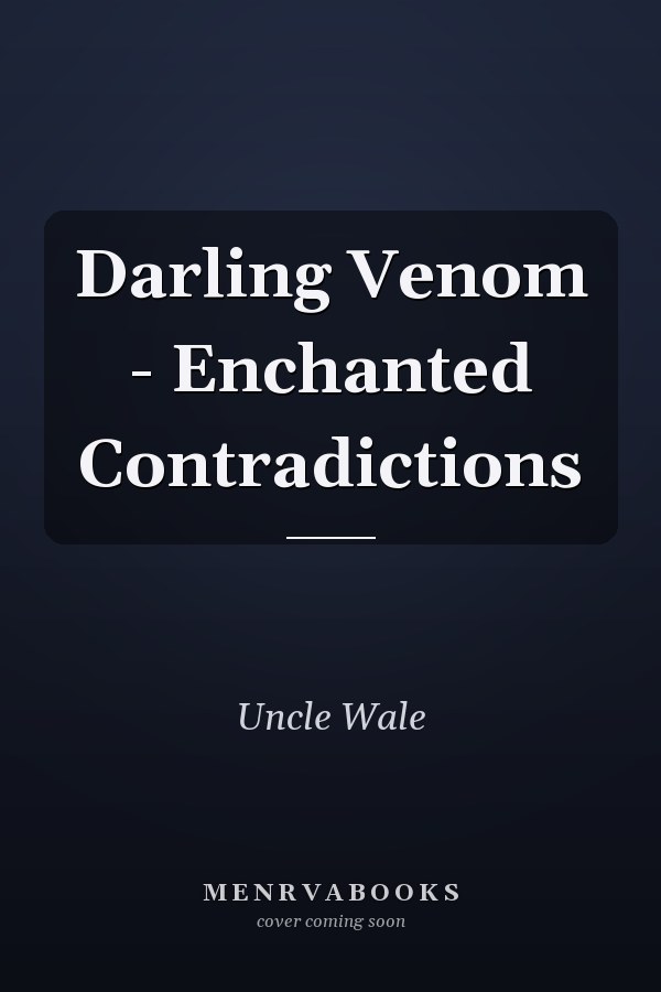 Darling Venom - Enchanted Contradictions