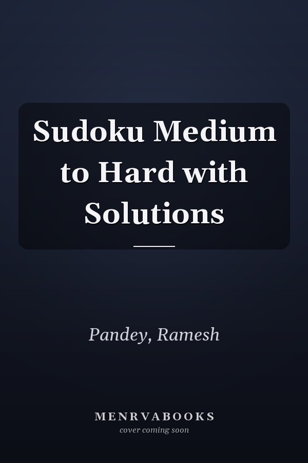 Sudoku Medium to Hard with Solutions