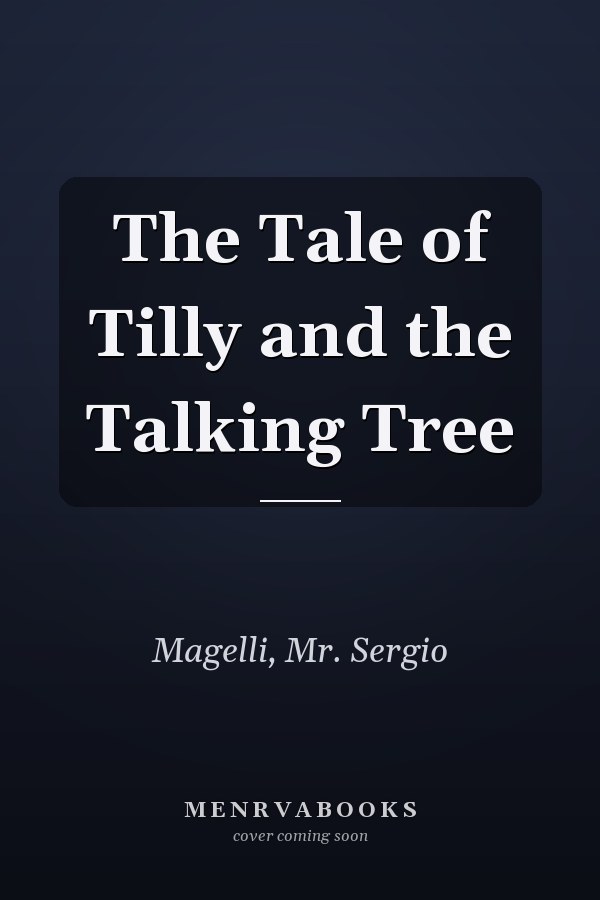 The Tale of Tilly and the Talking Tree
