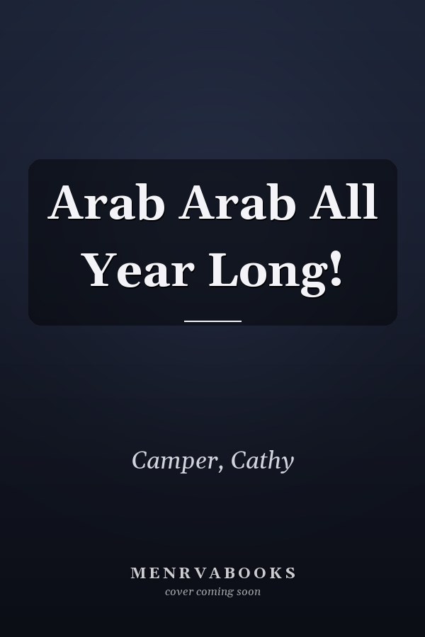 Arab Arab All Year Long!