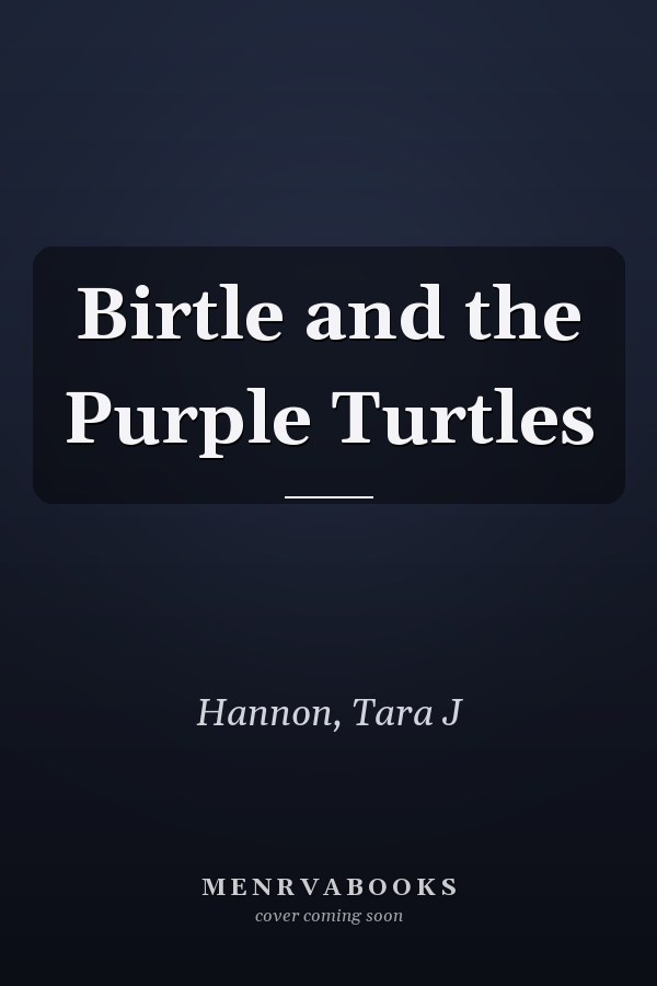 Birtle and the Purple Turtles