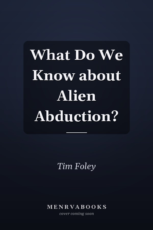 What Do We Know about Alien Abduction?
