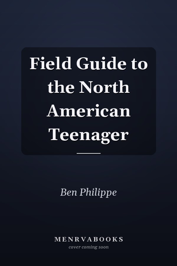 Field Guide to the North American Teenager