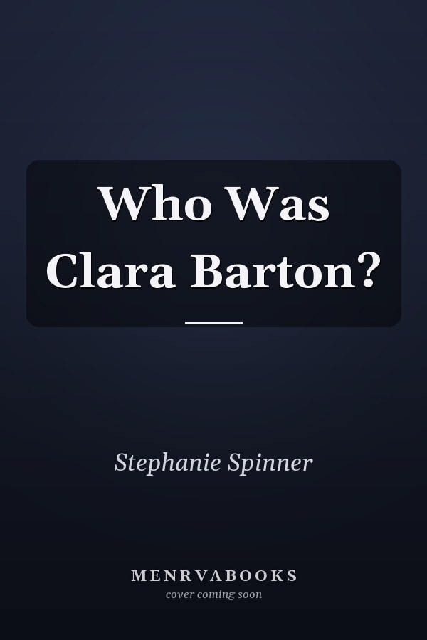 Who Was Clara Barton?