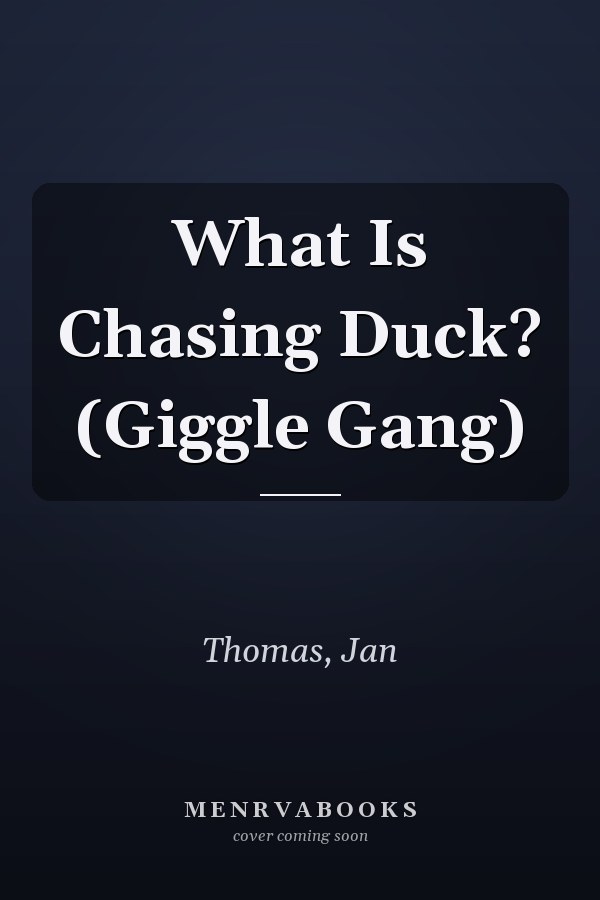What Is Chasing Duck? (Giggle Gang)