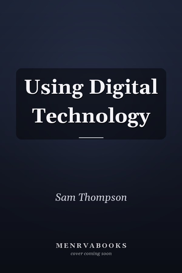Using Digital Technology