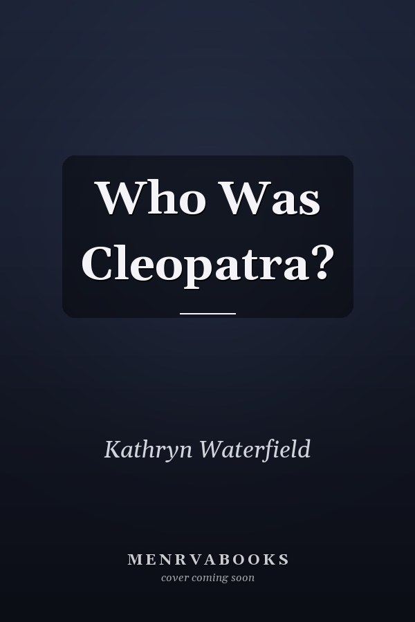 Who Was Cleopatra?