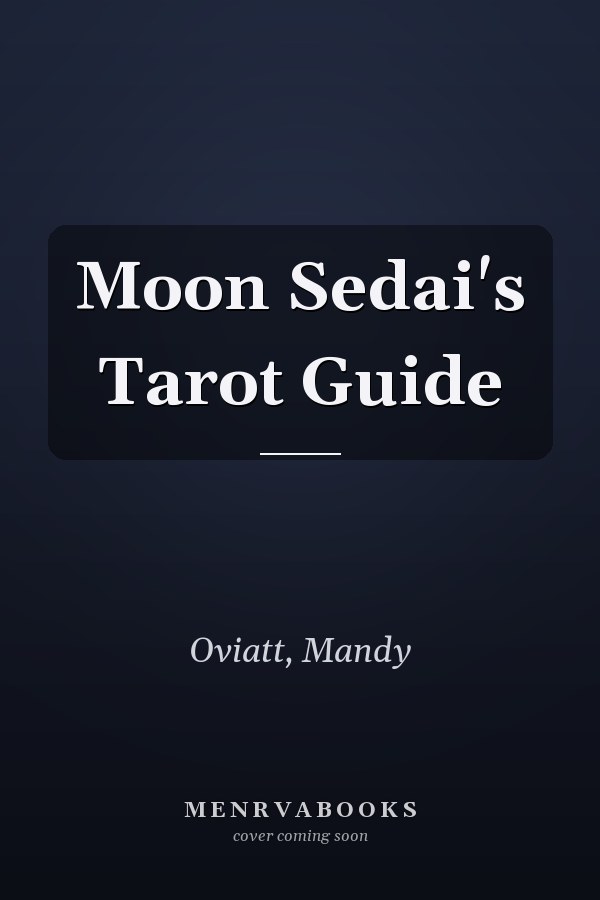 Moon Sedai's Tarot Guide