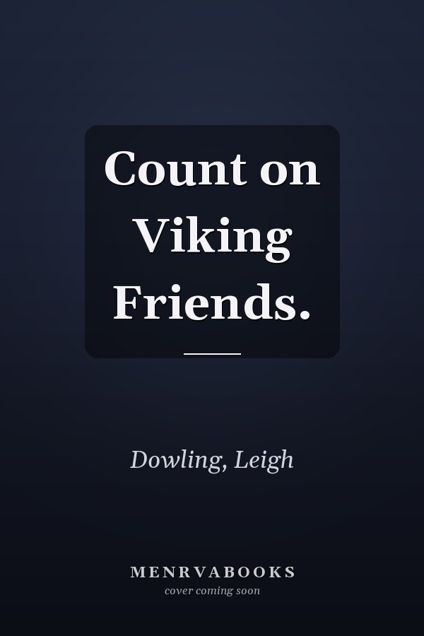Count on Viking Friends.