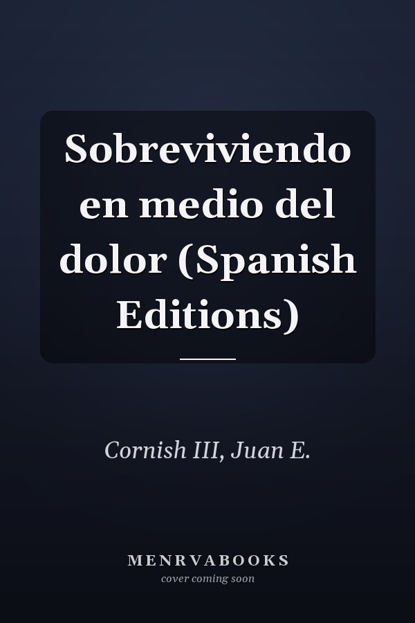 Sobreviviendo en medio del dolor (Spanish Editions)