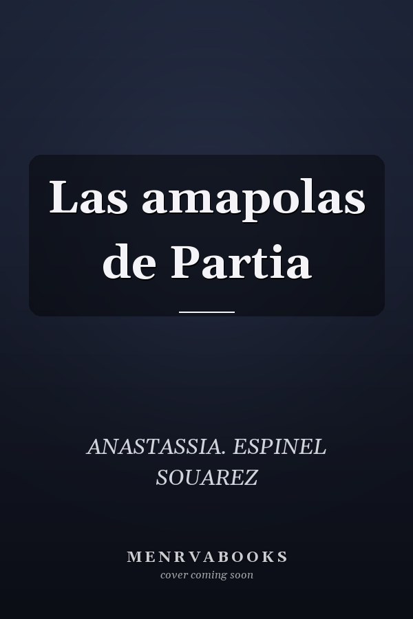 Las amapolas de Partia