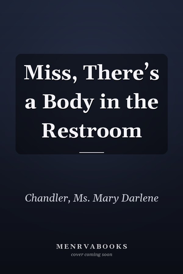 Miss, There’s a Body in the Restroom