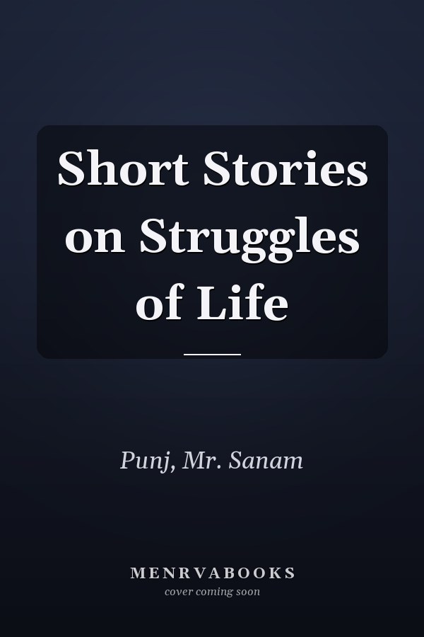 Short Stories on Struggles of Life