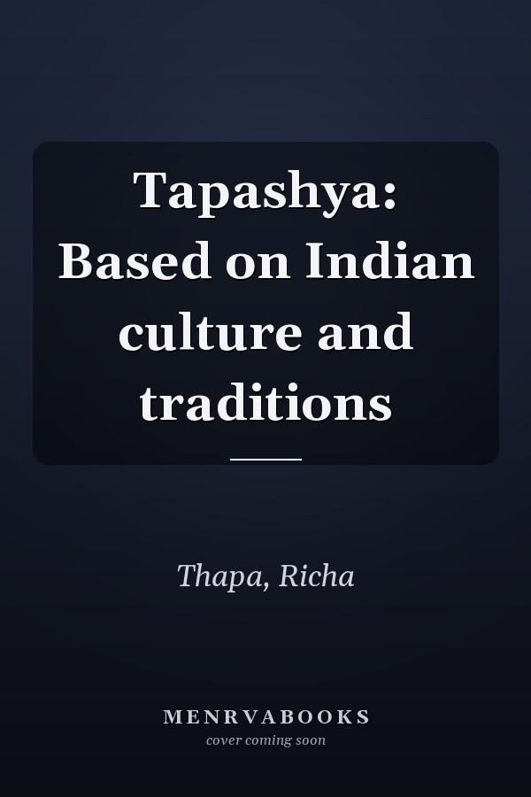 Tapashya: Based on Indian culture and traditions