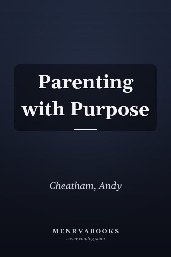 Parenting with Purpose
