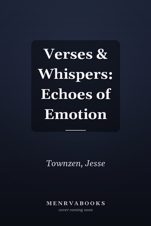 Verses & Whispers: Echoes of Emotion