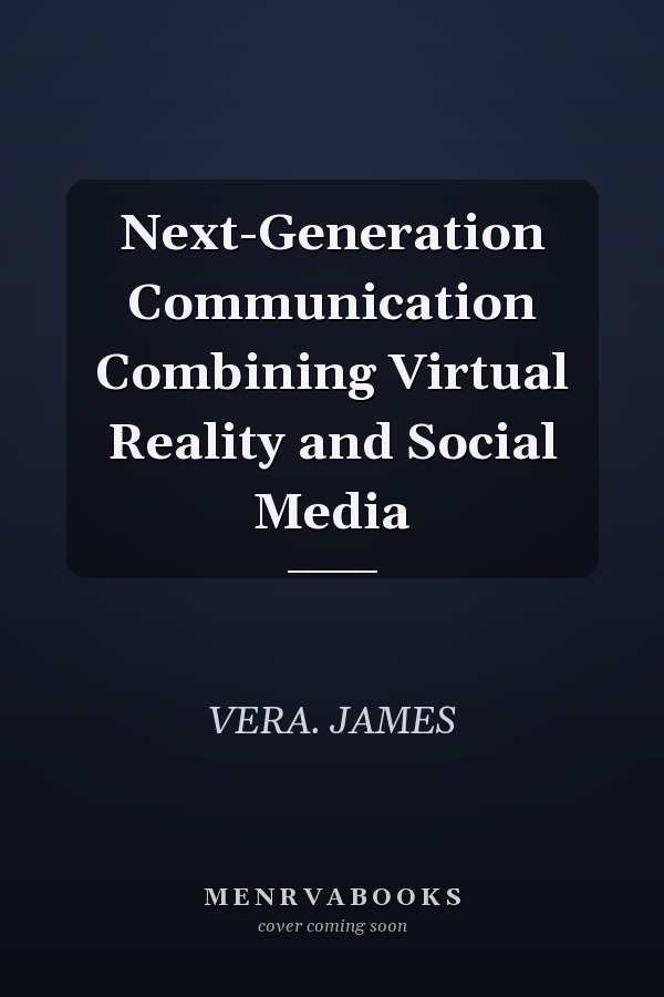 Next-Generation Communication Combining Virtual Reality and Social Media