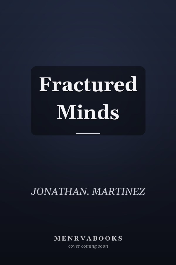 Fractured Minds