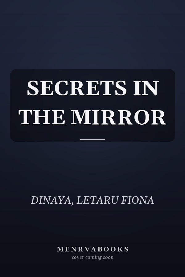 SECRETS IN THE MIRROR