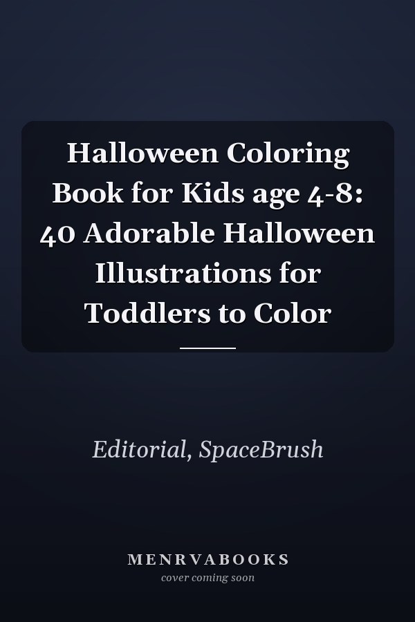 Halloween Coloring Book for Kids age 4-8: 40 Adorable Halloween Illustrations for Toddlers to Color