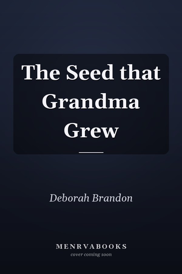 The Seed that Grandma Grew