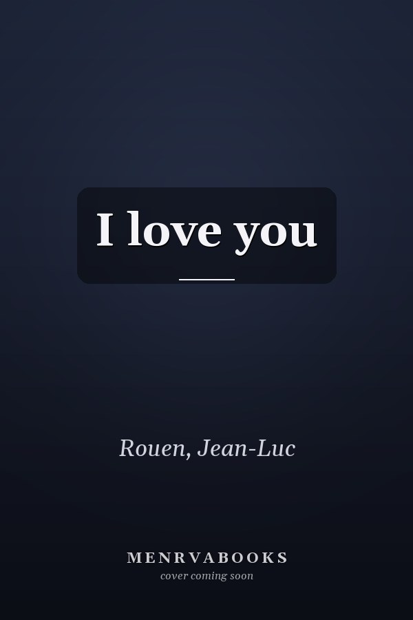 I love you