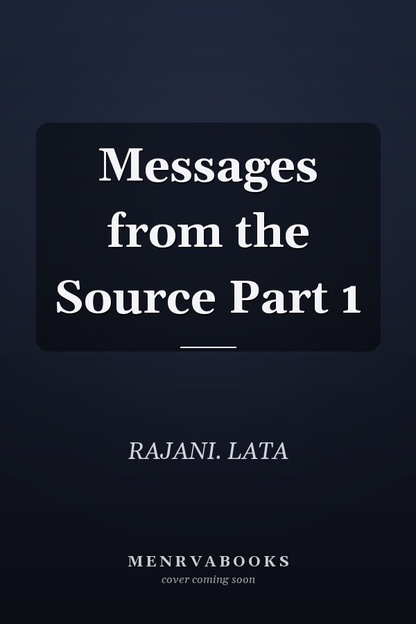 Messages from the Source Part 1