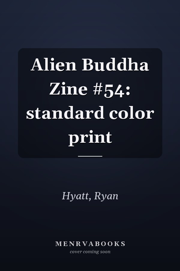Alien Buddha Zine #54: standard color print