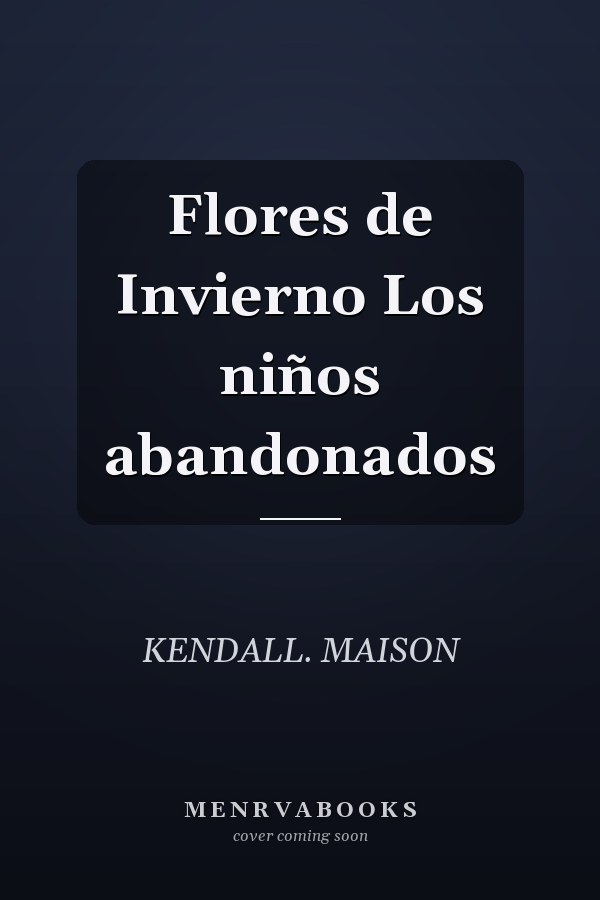 Flores de Invierno Los niños abandonados