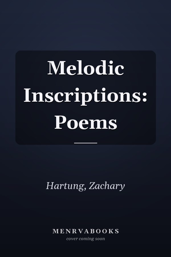 Melodic Inscriptions: Poems
