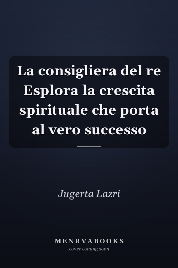La consigliera del re Esplora la crescita spirituale che porta al vero successo
