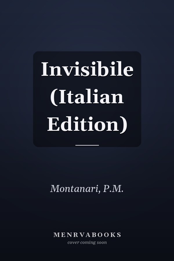 Invisibile (Italian Edition)
