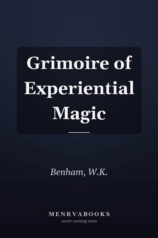 Grimoire of Experiential Magic
