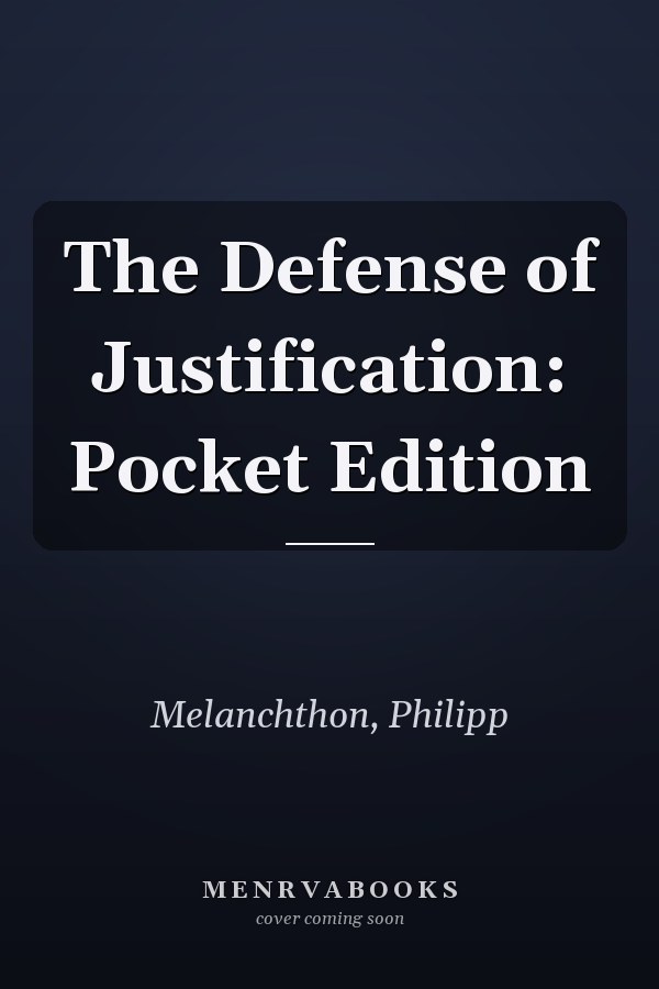 The Defense of Justification: Pocket Edition