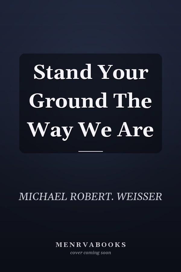 Stand Your Ground The Way We Are