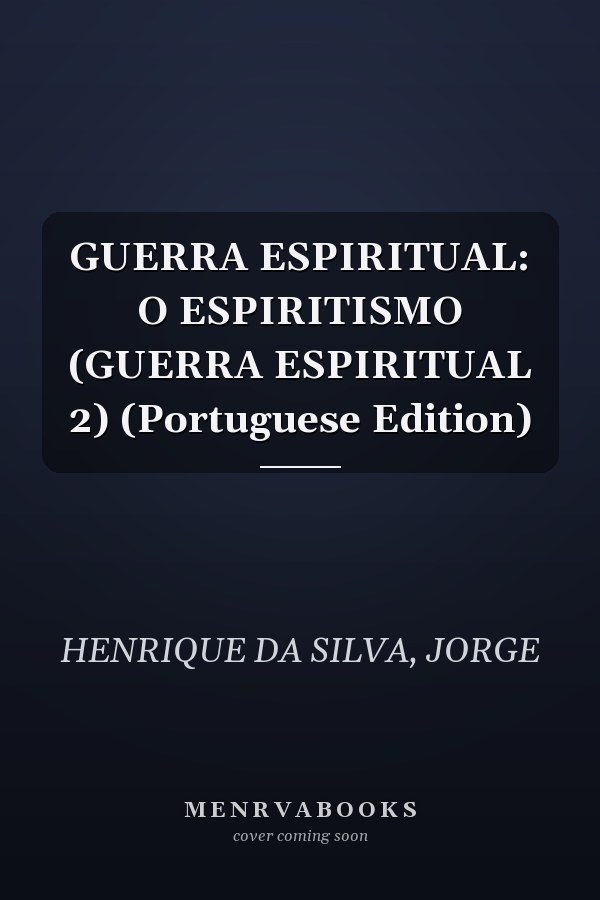 GUERRA ESPIRITUAL: O ESPIRITISMO (GUERRA ESPIRITUAL 2) (Portuguese Edition)