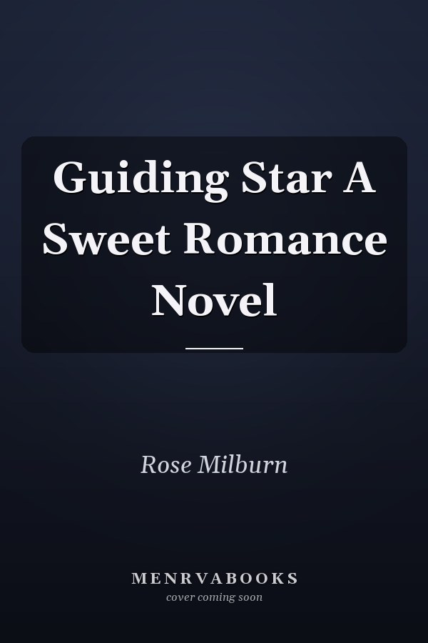 Guiding Star A Sweet Romance Novel