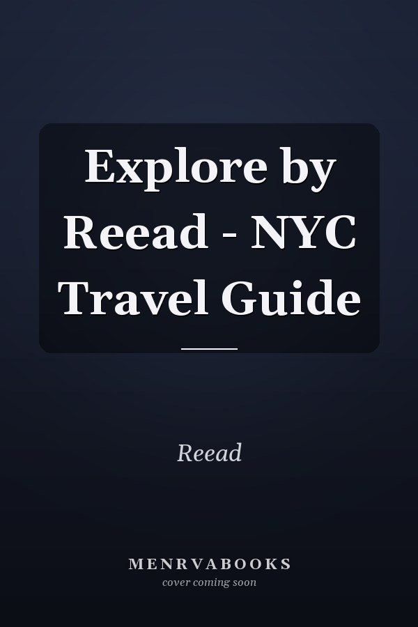 Explore by Reead - NYC Travel Guide