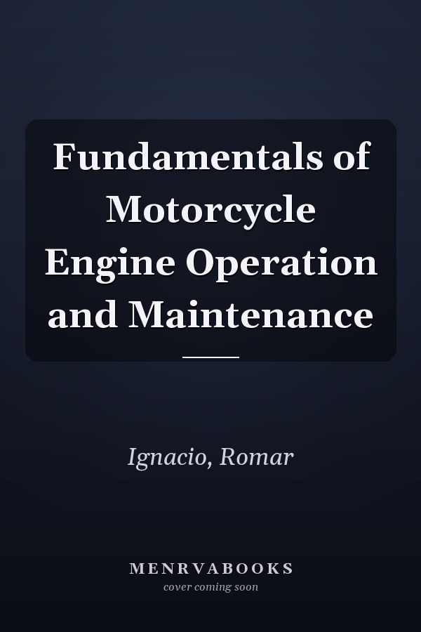 Fundamentals of Motorcycle Engine Operation and Maintenance