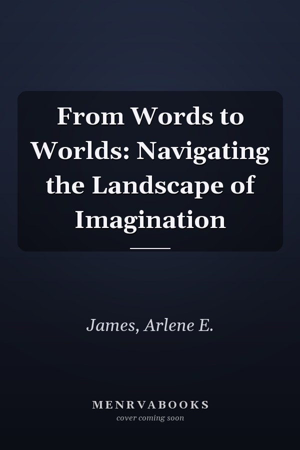 From Words to Worlds: Navigating the Landscape of Imagination