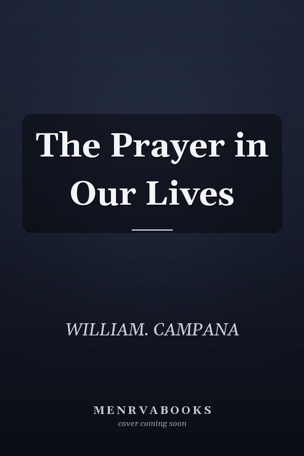 The Prayer in Our Lives