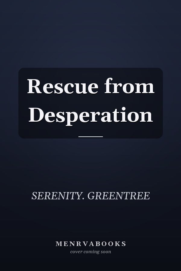Rescue from Desperation