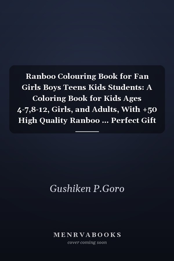 Ranboo Colouring Book for Fan Girls Boys Teens Kids Students: A Coloring Book for Kids Ages 4-7,8-12, Girls, and Adults, With +50 High Quality Ranboo ... Perfect Gift For Stress Relief And Unwind