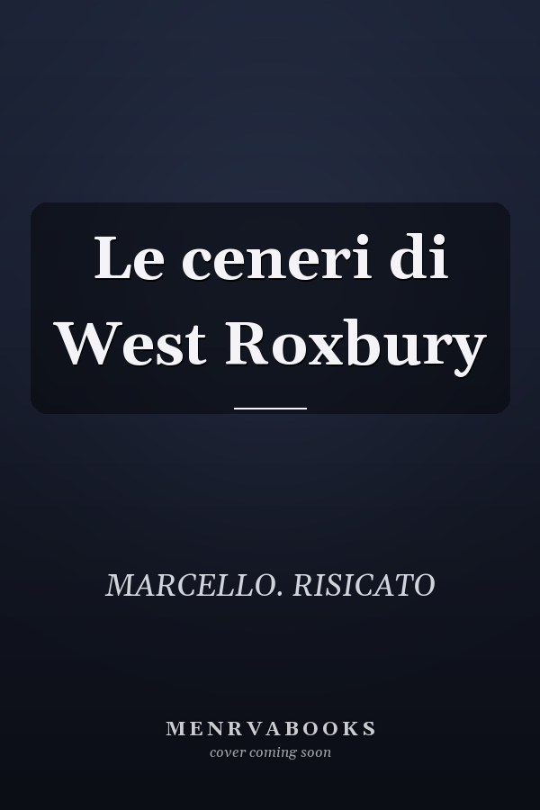 Le ceneri di West Roxbury